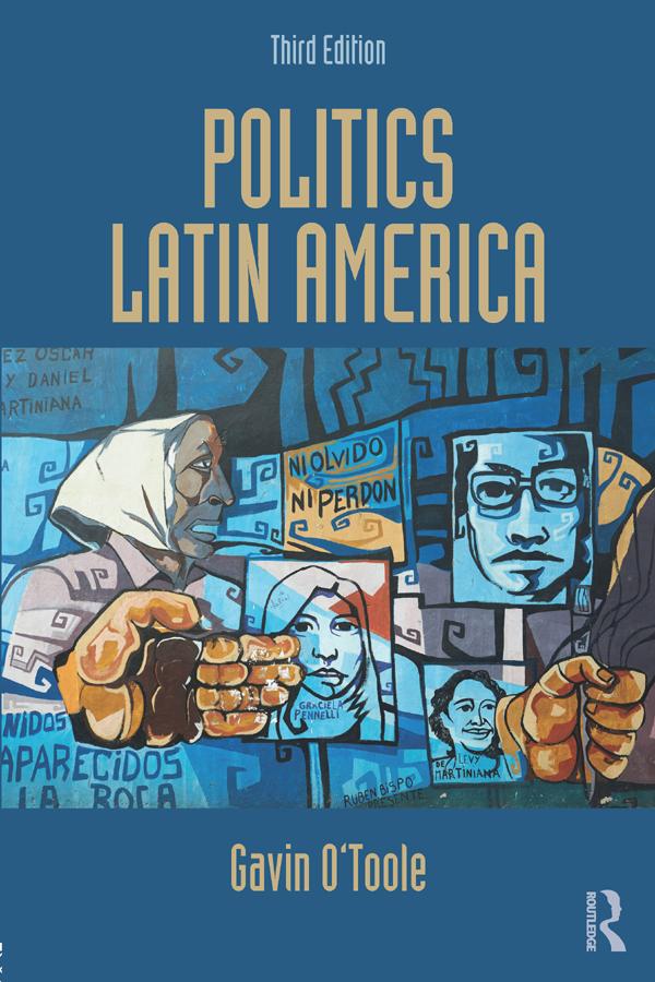 Politics Latin America by Gavin O'Toole