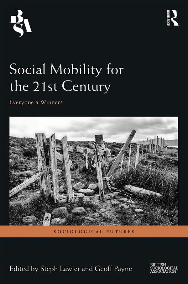 Social Mobility for the 21st Century by Geoff Payne, Steph Lawler