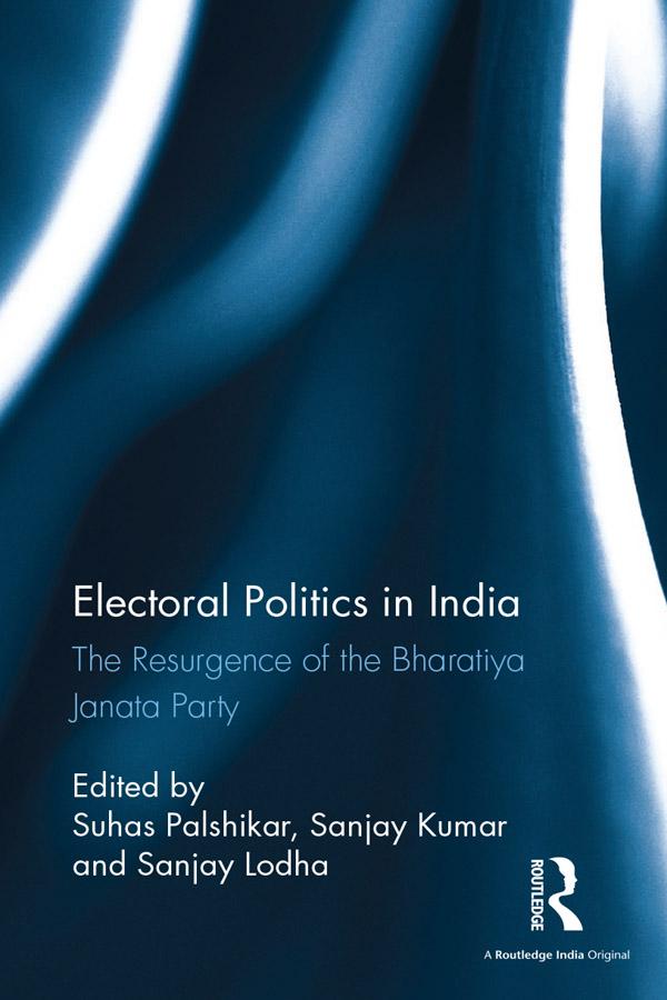 Electoral Politics in India by Sanjay Kumar, Sanjay Lodha, Suhas Palshikar