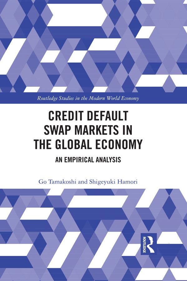 Credit Default Swap Markets in the Global Economy by Go Tamakoshi, Shigeyuki Hamori