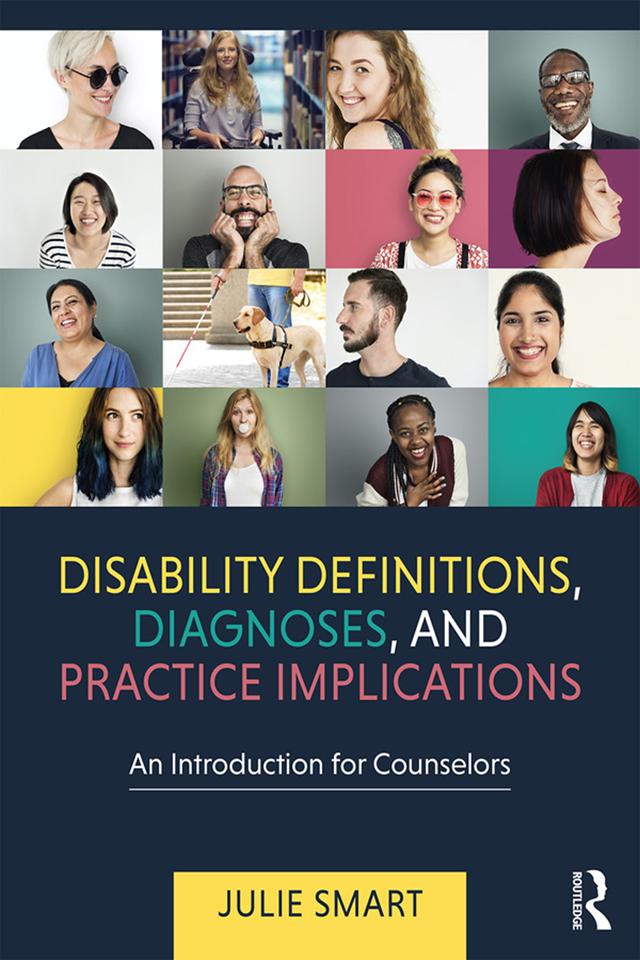 Disability Definitions, Diagnoses, and Practice Implications by Julie Smart