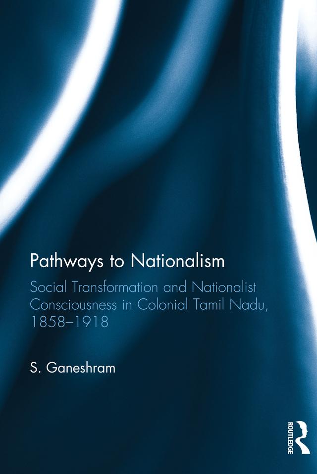 Pathways to Nationalism by S. Ganeshram