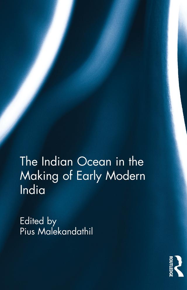 The Indian Ocean in the Making of Early Modern India