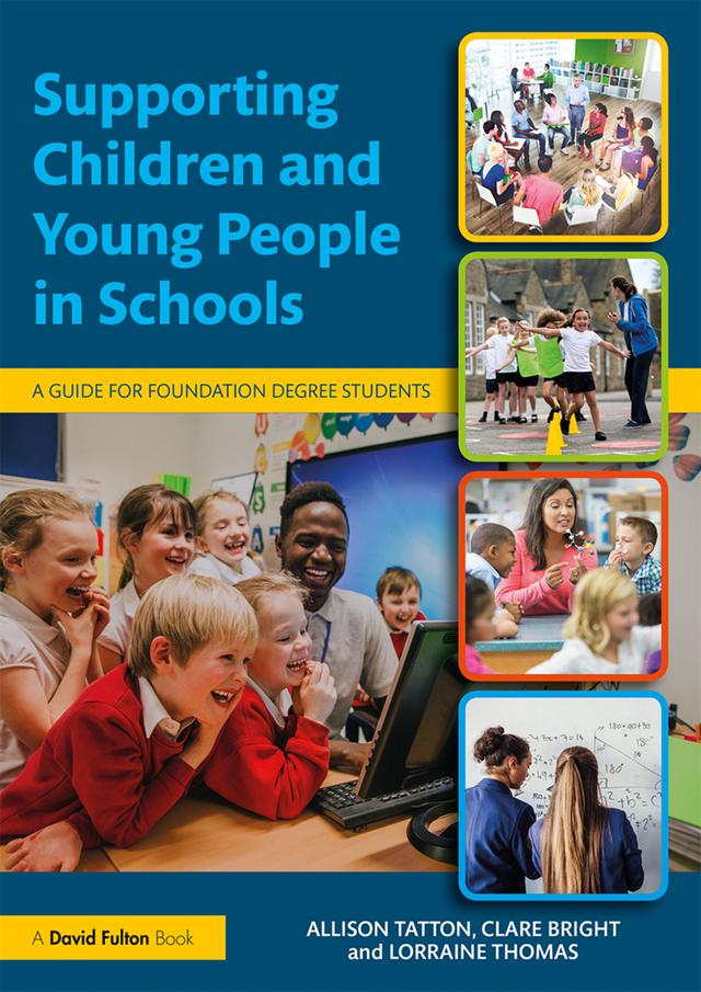 Supporting Children and Young People in Schools by Allison Tatton, Clare Bright, Lorraine Thomas