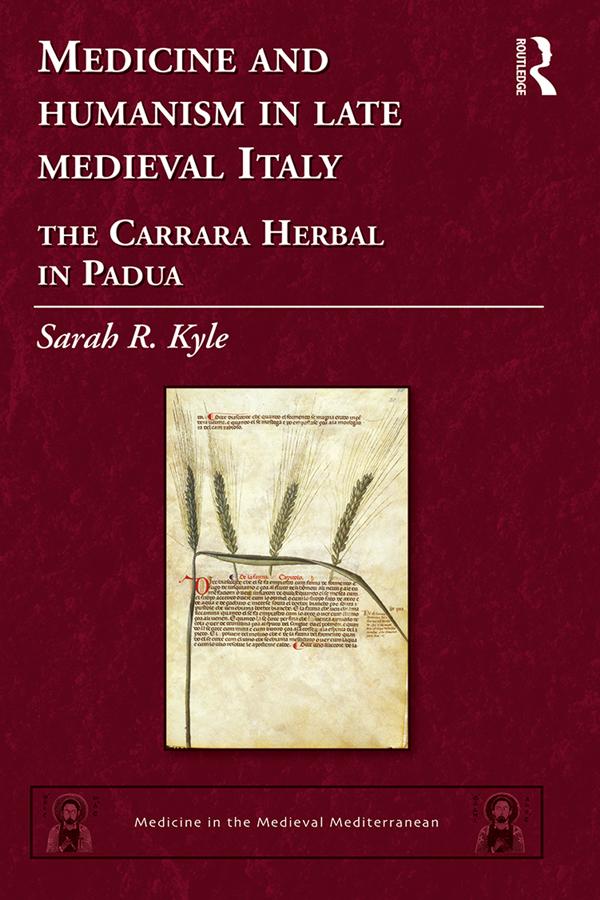 Medicine and Humanism in Late Medieval Italy by Sarah R. Kyle
