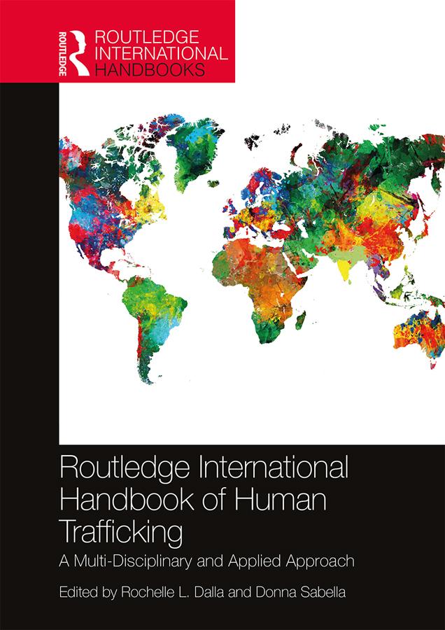 Routledge International Handbook of Human Trafficking by Donna Sabella, Rochelle Dalla