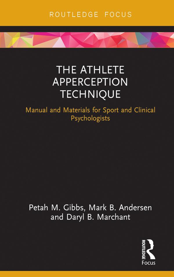 The Athlete Apperception Technique by Daryl B. Marchant, Mark B. Andersen, Petah M. Gibbs