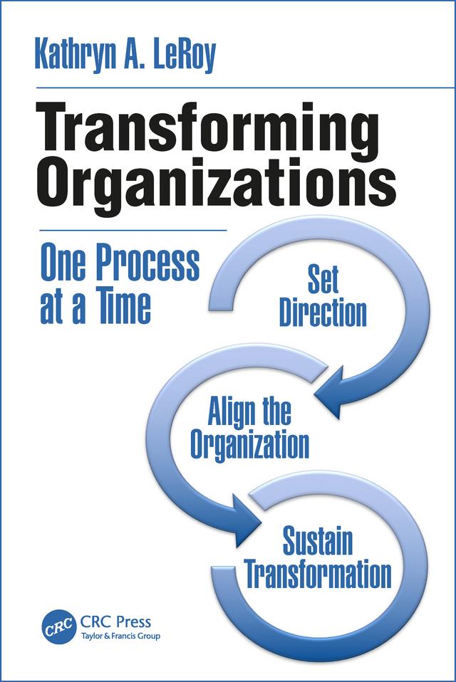 Transforming Organizations by Kathryn A. LeRoy