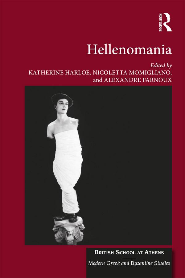 Hellenomania by Alexandre Farnoux, Katherine Harloe, Nicoletta Momigliano