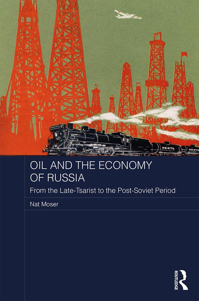 Oil and the Economy of Russia by Nat Moser