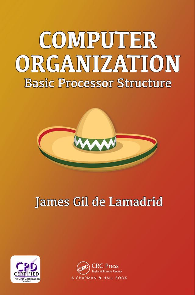 Computer Organization by James Gil de Lamadrid