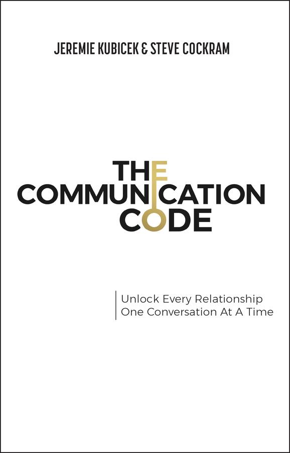 The Communication Code by Jeremie Kubicek, Steve Cockram