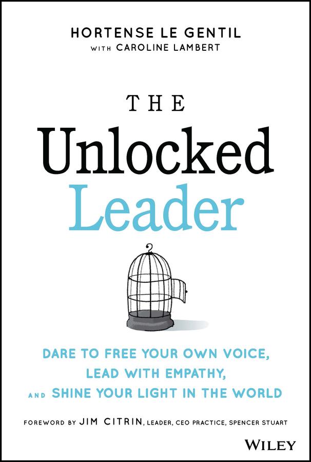 The Unlocked Leader by Caroline Lambert, Hortense le Gentil