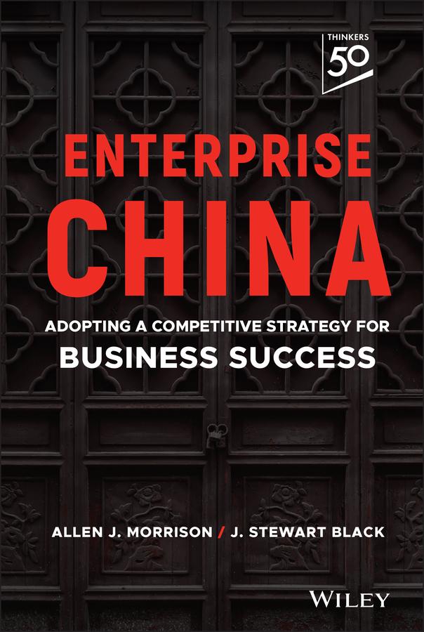 Enterprise China by Allen J. Morrison, J. Stewart Black