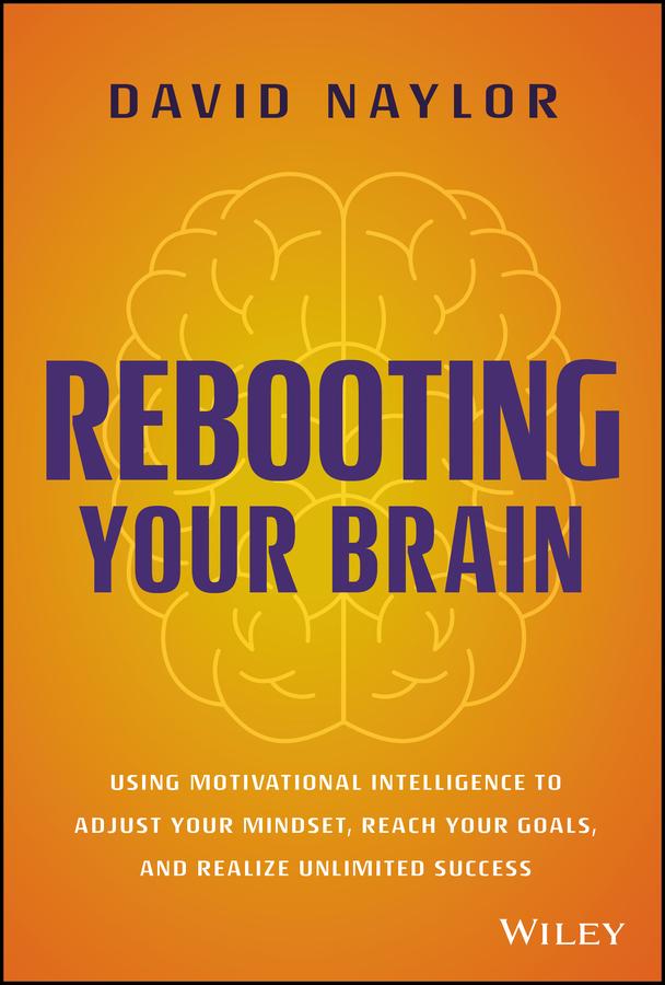 Rebooting Your Brain by David Naylor