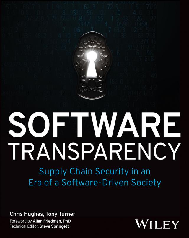Software Transparency by Allan Friedman, Chris Hughes, Steve Springett, Tony Turner