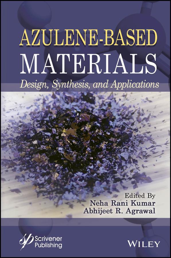 Azulene-Based Materials by Abhijeet R. Agrawal, Neha Rani Kumar