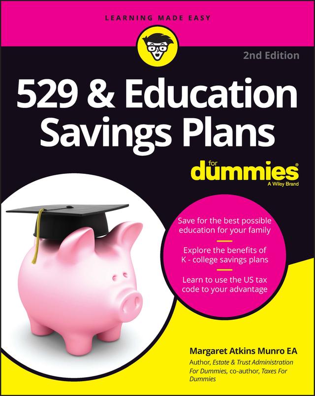 529 & Education Savings Plans For Dummies by Margaret A. Munro