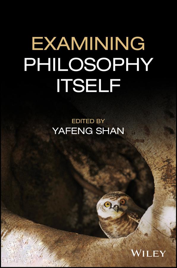 Examining Philosophy Itself by Yafeng Shan