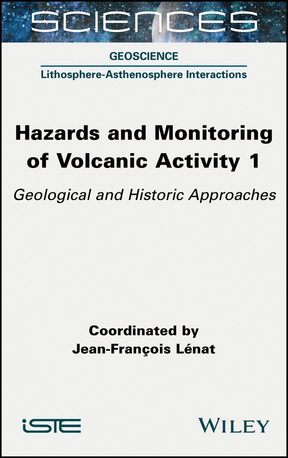 Hazards and Monitoring of Volcanic Activity 1 by Jean-François Lénat