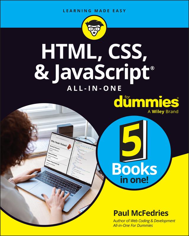 HTML, CSS, &amp; JavaScript All-in-One For Dummies by Paul McFedries