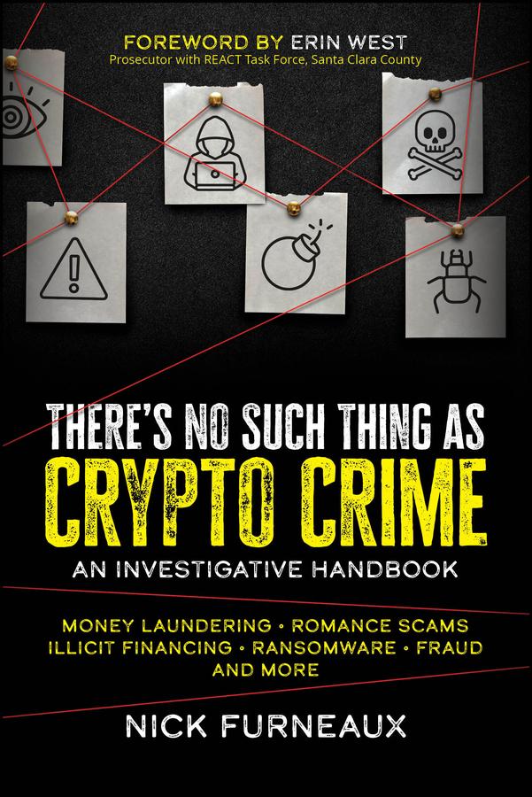 There's No Such Thing as Crypto Crime by Nick Furneaux