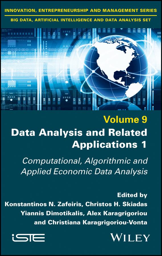 Data Analysis and Related Applications, Volume 1 by Alex Karagrigoriou, Christiana Karagrigoriou-Vonta, Christos H. Skiadas, Konstantinos N. Zafeiris, Yiannis Dimotikalis