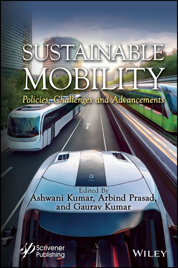 Sustainable Mobility by Arbind Prasad, Ashwani Kumar, Gaurav Kumar