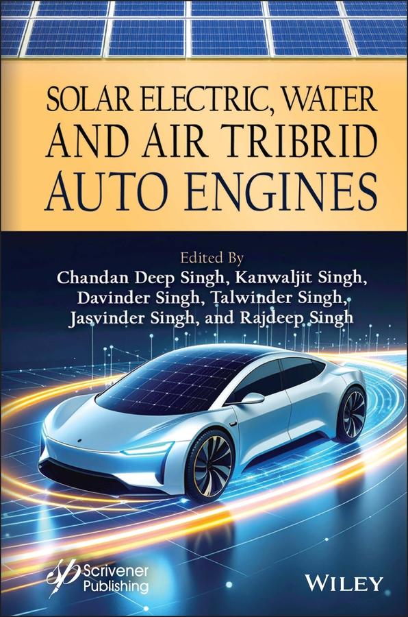 Solar Electric Water and Air Tribrid Auto Engine by Chandan Deep Singh, Davinder Singh, Jasvinder Singh, Kanwaljit Singh, Rajdeep Singh, Talwinder Singh
