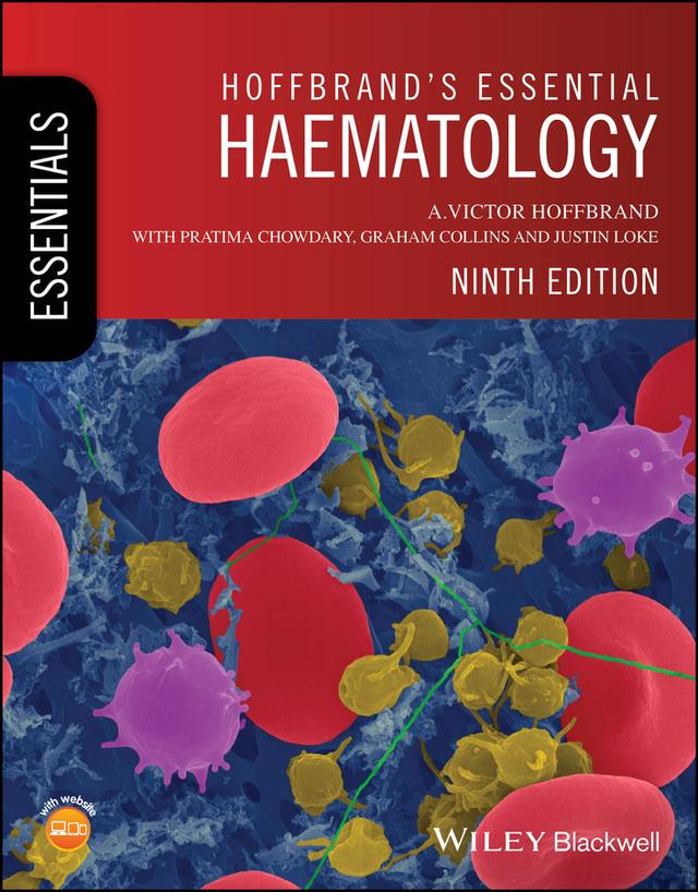 Hoffbrand's Essential Haematology by A. Victor Hoffbrand, Pratima Chowdary, Graham P. Collins, Justin Loke