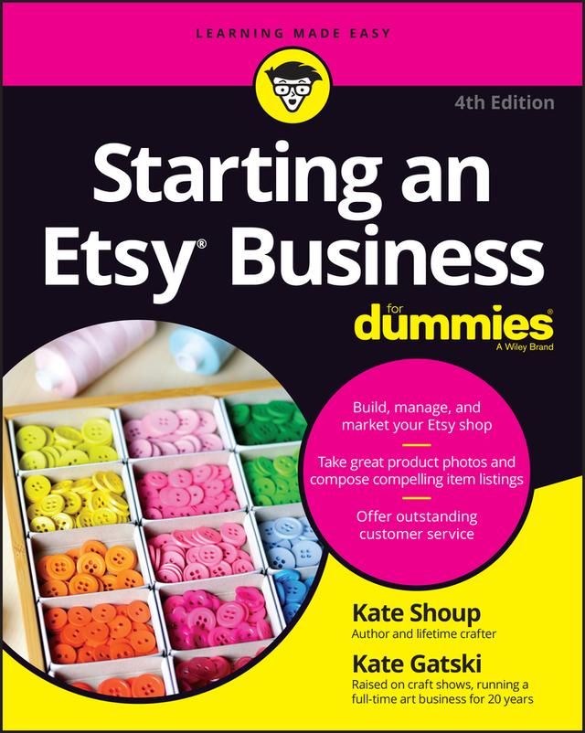 Starting an Etsy Business For Dummies by Kate Gatski, Kate Shoup
