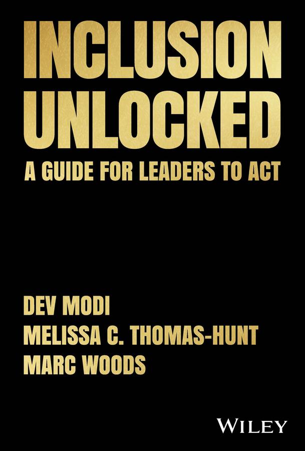 Inclusion Unlocked by Dev Modi, Marc Woods, Melissa C. Thomas-Hunt