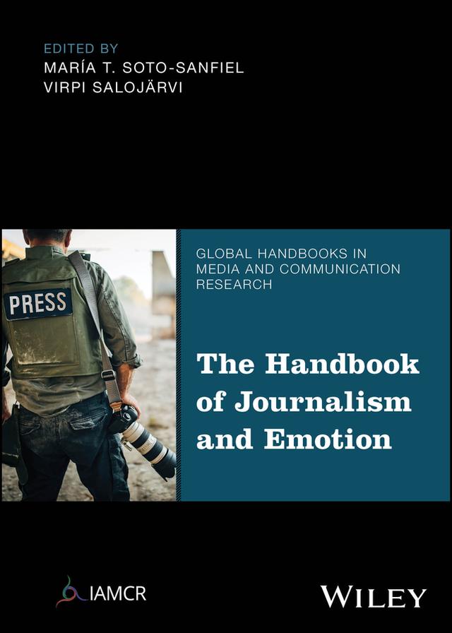 The Handbook of Journalism and Emotion by María T. Soto-Sanfiel, Virpi Salojärvi