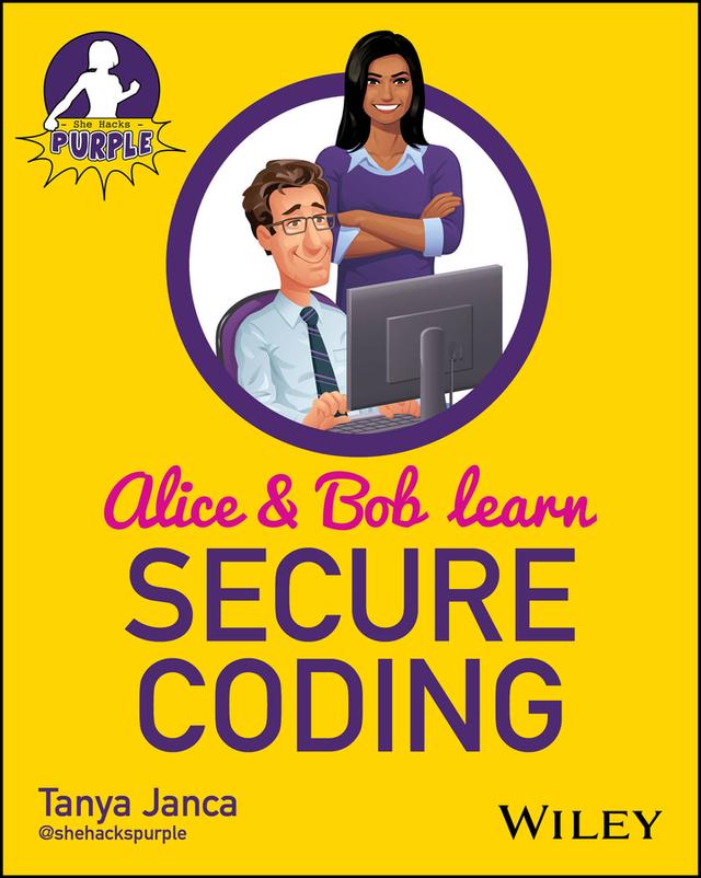 Alice and Bob Learn Secure Coding by Tanya Janca