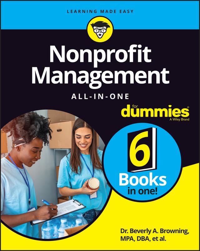 Nonprofit Management All-in-One For Dummies by Alyson Connolly, Beverly A. Browning, Maire Loughran, Sharon Farris, Shiv Singh, Stephanie Diamond