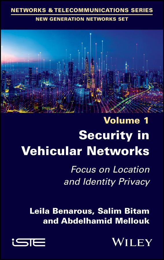 Security in Vehicular Networks by Abdelhamid Mellouk, Leila Benarous, Salim Batim