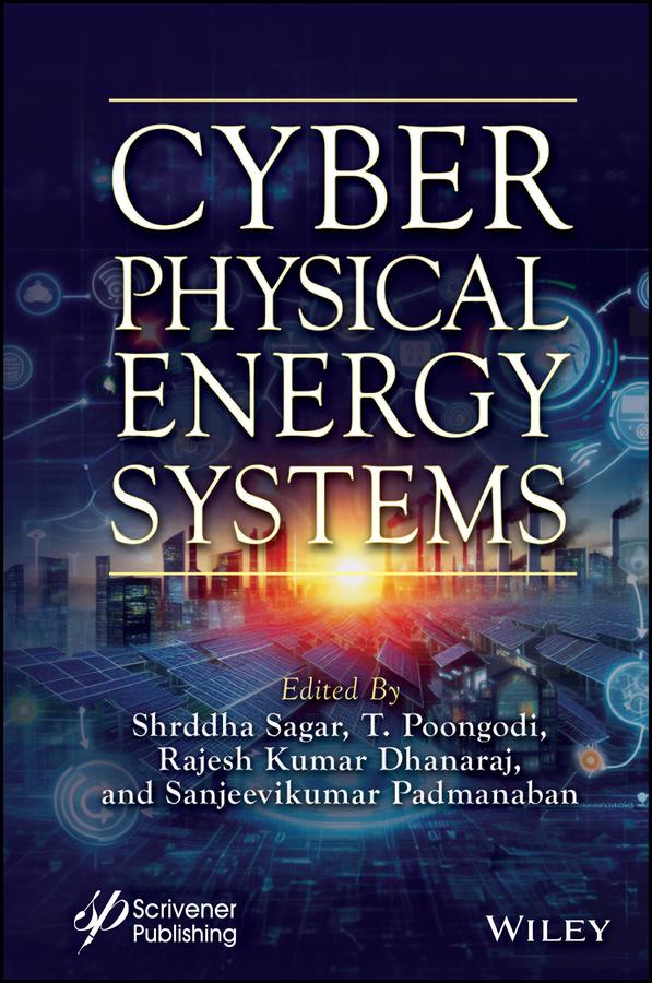 Cyber Physical Energy Systems by Rajesh Kumar Dhanaraj, Sanjeevikumar Padmanaban, Shrddha Sagar, T. Poongodi