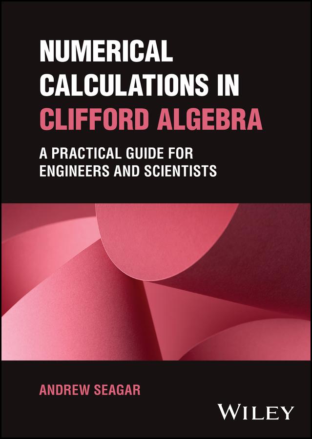 Numerical Calculations in Clifford Algebra by Andrew Seagar