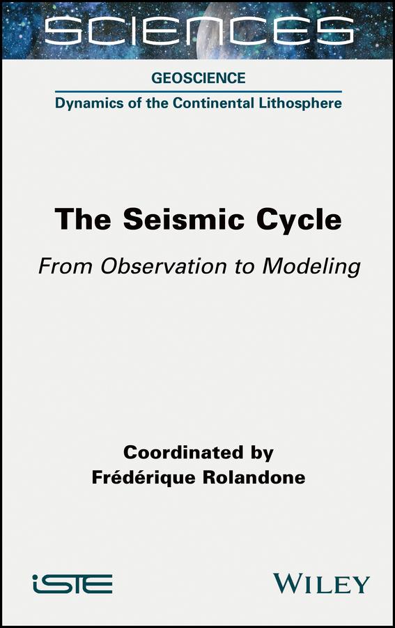 The Seismic Cycle by Frederique Rolandone