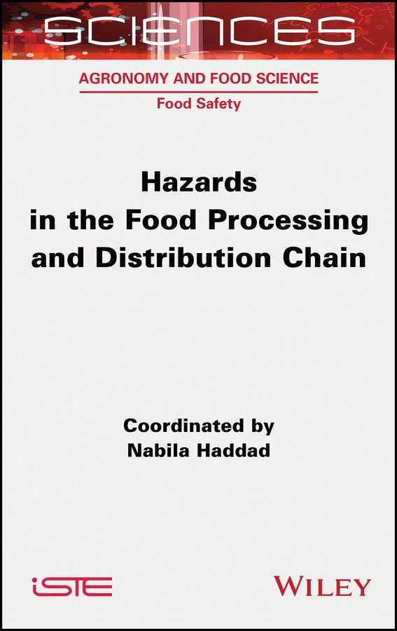Hazards in the Food Processing and Distribution Chain by Nabila Haddad