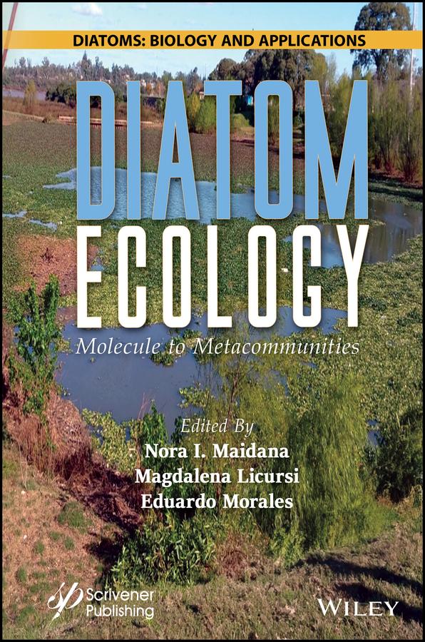 Diatom Ecology by Eduardo Morales, Magdalena Licursi, Nora I. Maidana