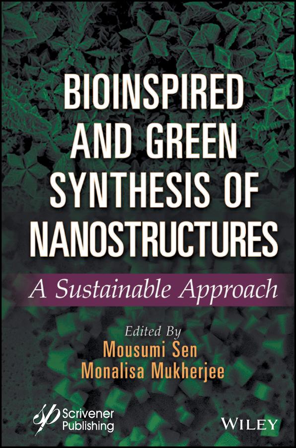 Bioinspired and Green Synthesis of Nanostructures by Monalisa Mukherjee, Mousumi Sen