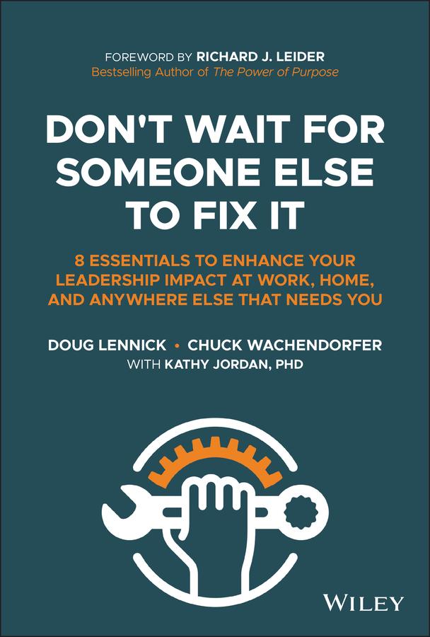 Don't Wait for Someone Else to Fix It by Chuck Wachendorfer, Doug Lennick, Kathy Jordan