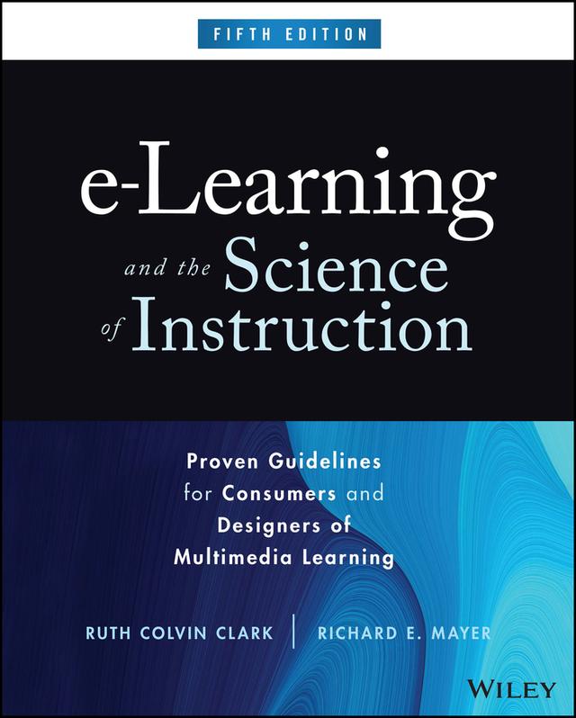 e-Learning and the Science of Instruction by Richard E. Mayer, Ruth C. Clark