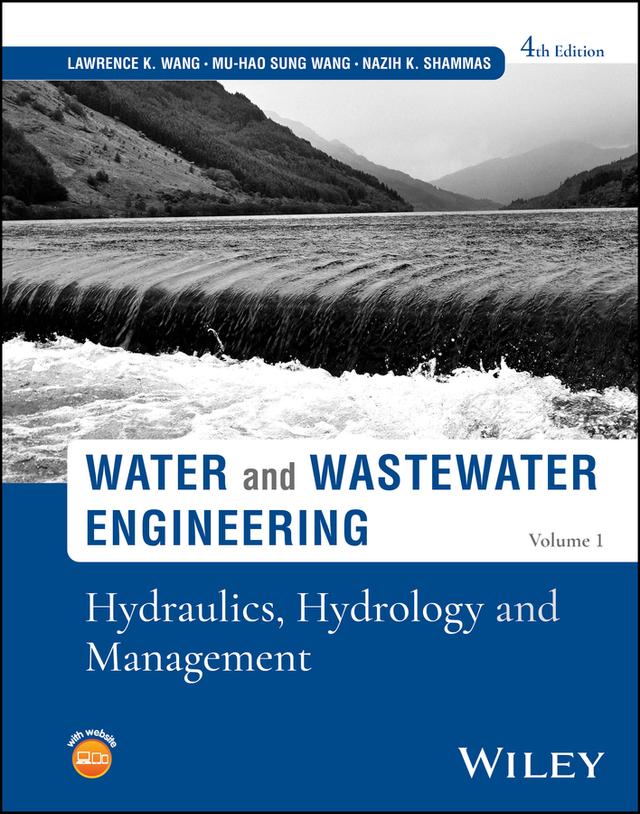 Water and Wastewater Engineering, Volume 1 by Lawrence K. Wang, Mu-Hao Sung Wang, Nazih K. Shammas
