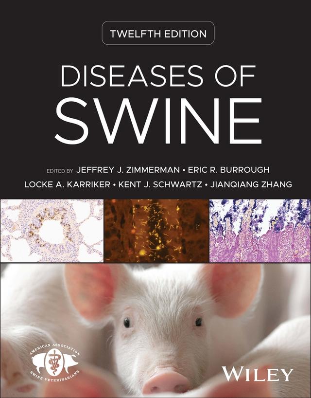 Diseases of Swine by Eric R. Burrough, Jeffrey J. Zimmerman, Jianqiang Zhang, Kent J. Schwartz, Locke A. Karriker