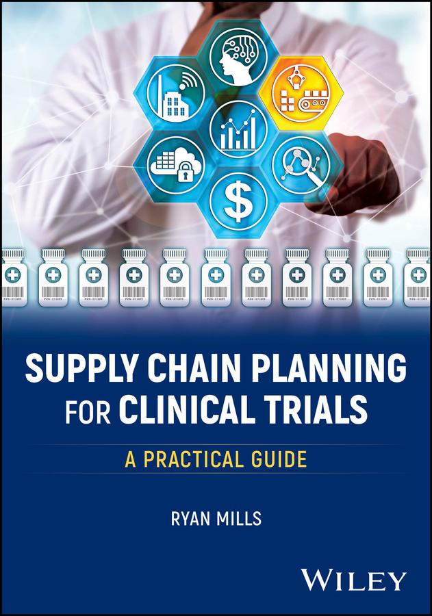 Supply Chain Planning for Clinical Trials by Ryan Mills
