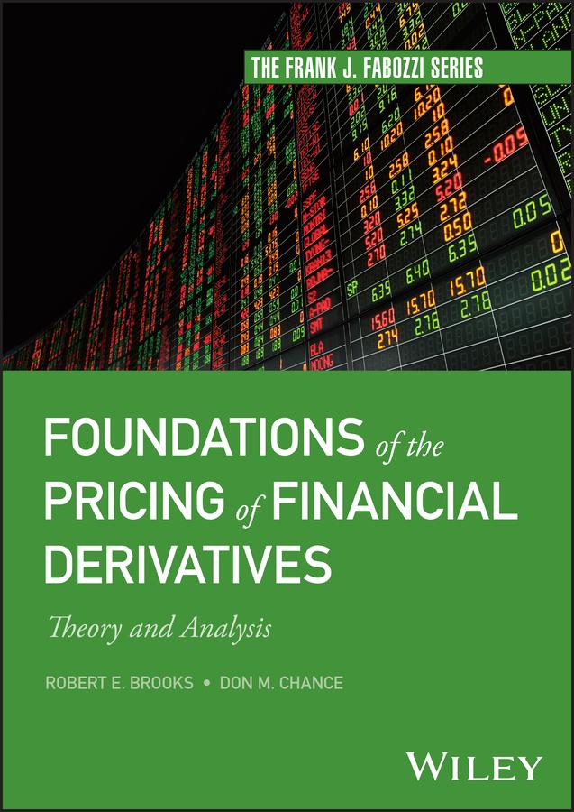 Foundations of the Pricing of Financial Derivatives by Don M. Chance, Robert E. Brooks