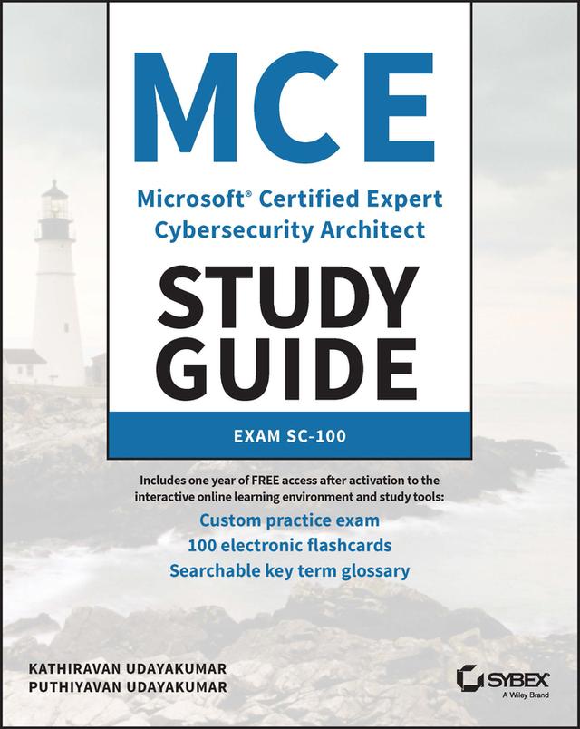 MCE Microsoft Certified Expert Cybersecurity Architect Study Guide by Kathiravan Udayakumar, Puthiyavan Udayakumar