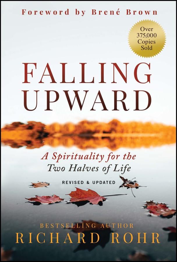Falling Upward, Revised and Updated by Brene Brown, Richard Rohr